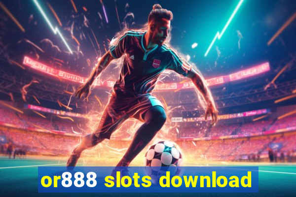 or888 slots download